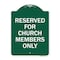 Signmission Reserved for Church Members Only, Green & White Aluminum Sign, 18" x 24", GW-1824-23216 A-DES-GW-1824-23216 - alternate 1